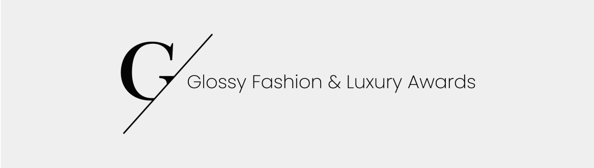 The Glossy Fashion and Luxury Awards