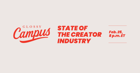 Glossy Campus: State of the Creator Industry